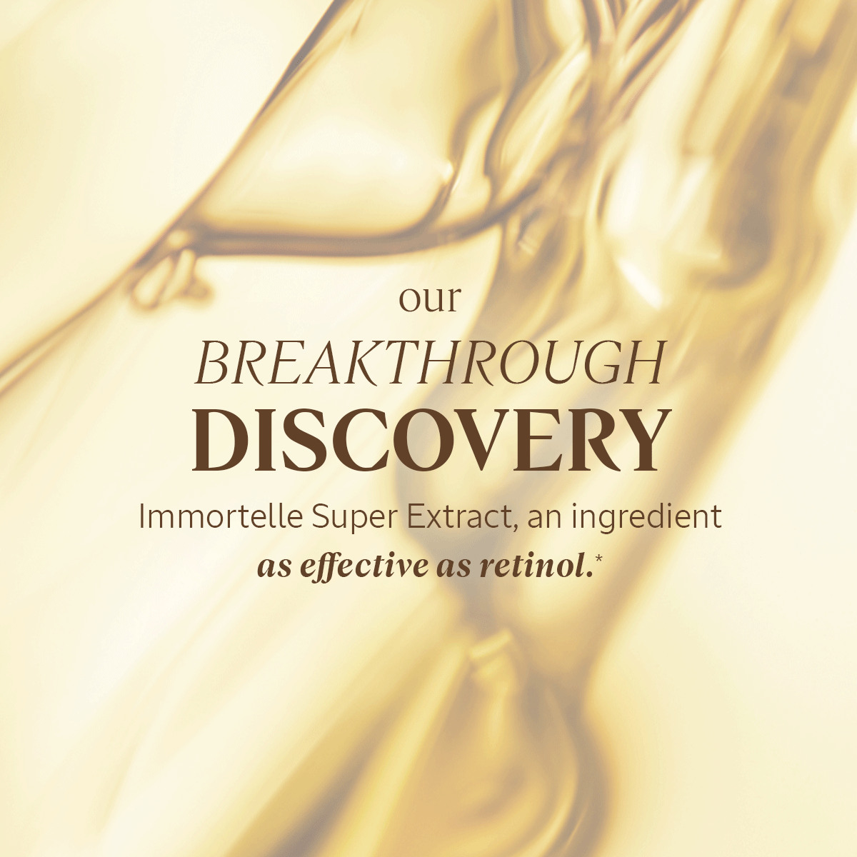 Our Breakthrough Discovery Immortelle Super Extract